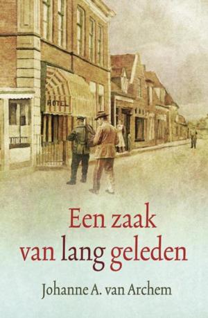 Cover of the book Een zaak van lang geleden by J.W. van Saane, Nicolette Hijweege