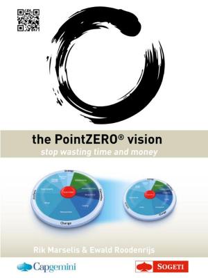 Cover of the book the PointZERO vision by Marijke Arijs