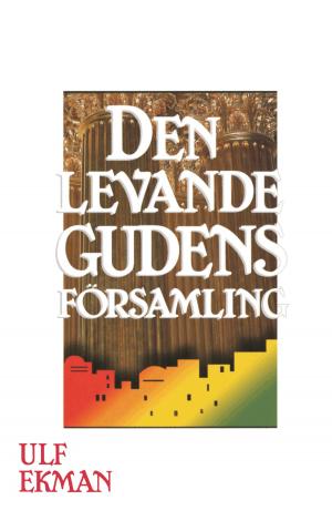 Cover of the book Den levande Guds församlingen by Ulf Ekman