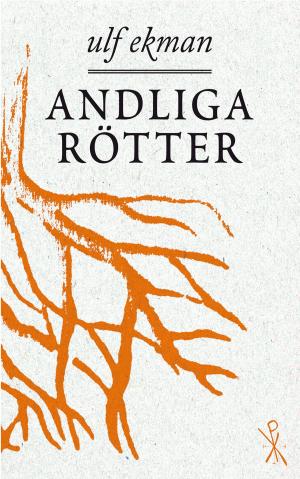 Cover of the book Andliga Rötter by Ulf Ekman