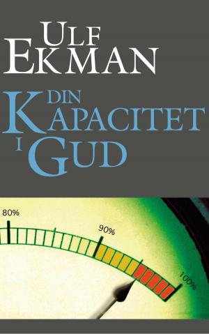Cover of the book Din kapacitet i Gud by Ulf Ekman