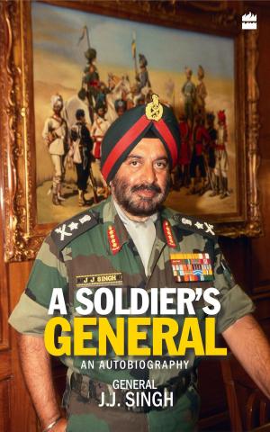 Cover of the book A Soldier's General-An Autobiography by Lakshmi Holmstrom