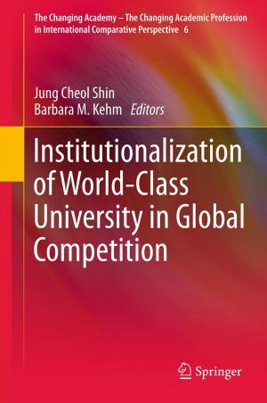 Cover of the book Institutionalization of World-Class University in Global Competition by 