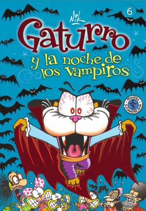 Cover of the book Gaturro 6. Gaturro y la noche de los vampiros (Fixed Layout) by Juan Sasturain