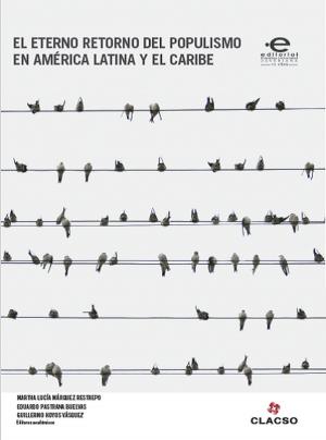 Book cover of El eterno retorno del populismo en América Latina y el Caribe