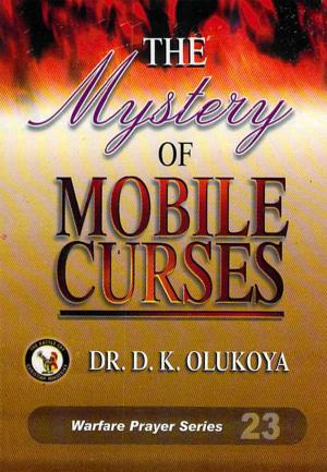 Cover of the book The Mystery of Mobile Curses by Peggy Oni