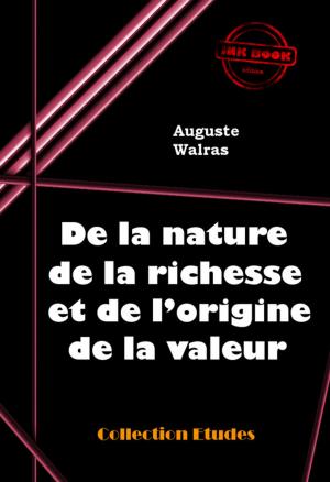 Cover of the book De la nature de la richesse et de l'origine de la valeur by . Anonyme