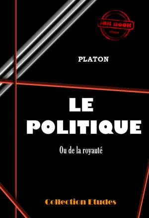 Cover of the book Le politique ou de la royauté by Anita Senagas