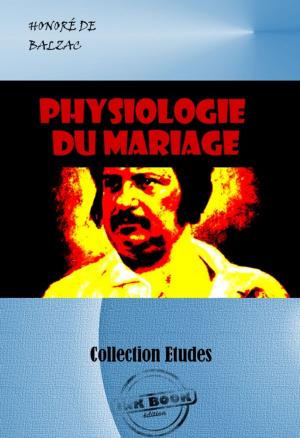 Cover of the book Physiologie du mariage by Alexis de  Tocqueville, Guy de  Maupassant