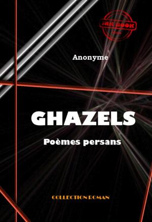 Cover of the book Ghazels (poèmes persans) by Henryk Sienkiewicz, Lewis Wallace
