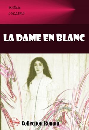 Cover of the book La dame en blanc by Charles Baudelaire, Edgar Allan Poe