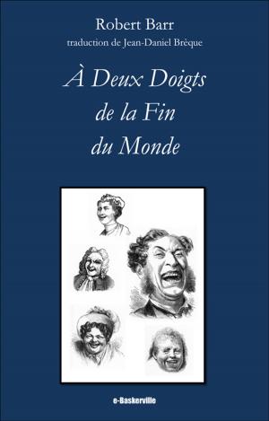 Cover of the book A deux doigts de la fin du monde by Louis Tracy, Théodore de Wyzewa (traducteur), Jean-Daniel Brèque (traducteur)