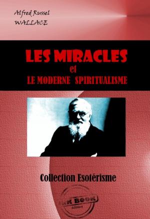 Book cover of Les miracles et le moderne spiritualisme