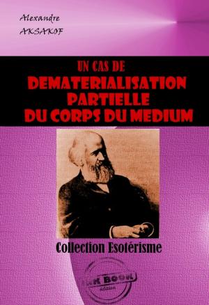 bigCover of the book Un cas de dématérialisation partielle du corps du Médium by 