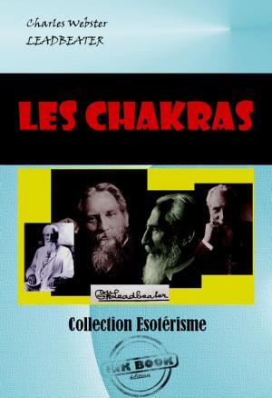 Cover of the book Les Chakras. Centres de force dans l'homme by Maurice Leblanc