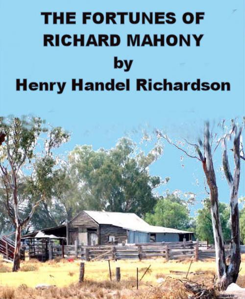 Cover of the book The Fortunes of Richard Mahony by Henry Handel Richardson, Marcus Clark