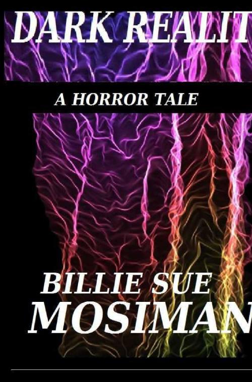 Cover of the book Dark Reality by Billie Sue Mosiman, DM Publishing