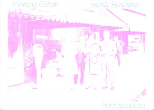Cover of the book Working Girltalk - Family Business by heidi jacobsen, heidi jacobsen