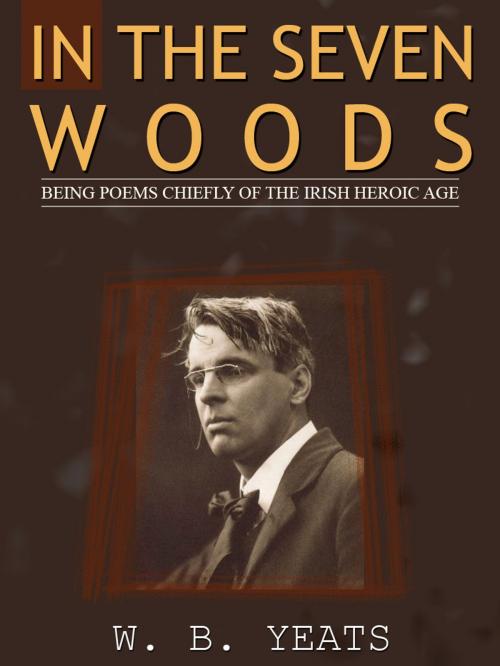 Cover of the book In The Seven Woods by W. B. Yeats, AppsPublisher