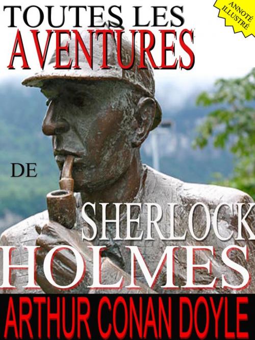Cover of the book Toutes les aventures de Sherloch Holmes by Sir Arthur Conan Doyle, Sylvaine Varlaz