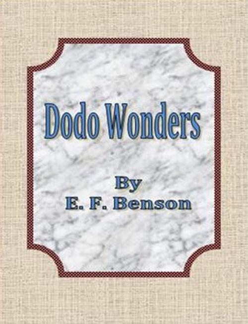 Cover of the book Dodo Wonders by E. F. Benson, cbook