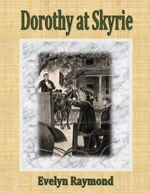 Cover of the book Dorothy at Skyrie by Evelyn Raymond, cbook