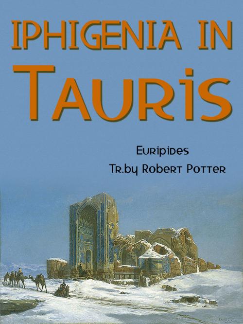 Cover of the book Iphigenia In Tauris by Euripides, AppsPublisher