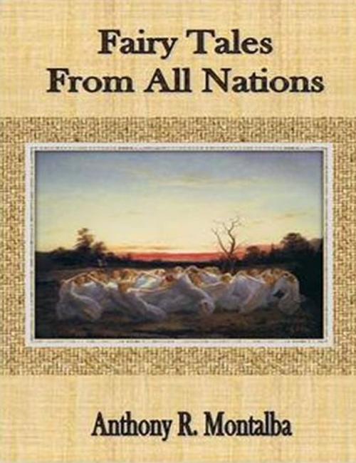 Cover of the book Fairy Tales From All Nations by Anthony R. Montalba, cbook