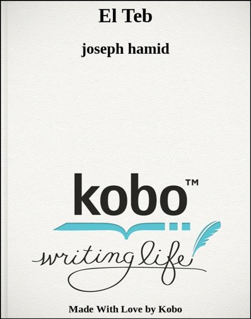 Cover of the book El Teb by joseph hamid, joe hamid