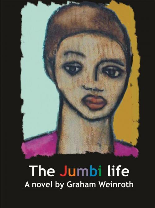 Cover of the book The Jumbi Life by Graham Weinroth, Virgo eBooks Publishing