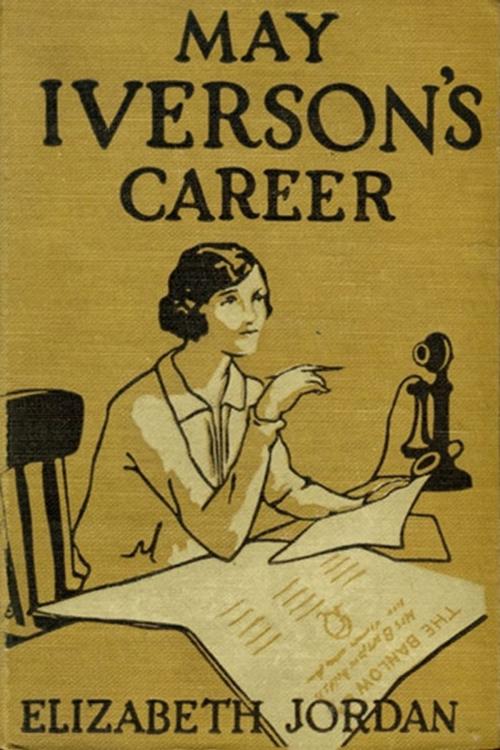 Cover of the book May Iverson's Career by Elizabeth Jordan, Classic Young Readers