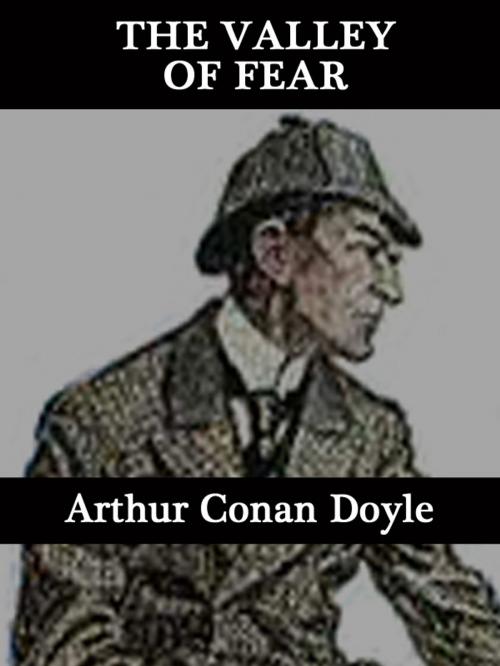 Cover of the book The Valley of Fear by Arthur Conan Doyle, Dolce Stil Publishing