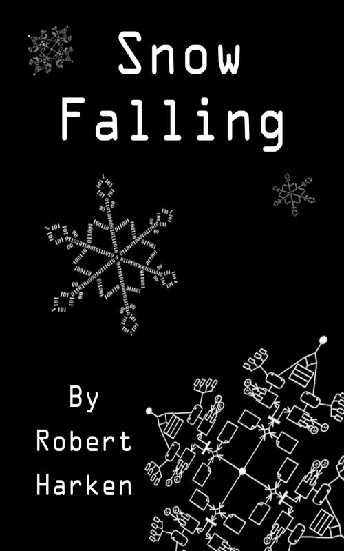 Cover of the book Snow Falling by Robert Harken, Harken Media