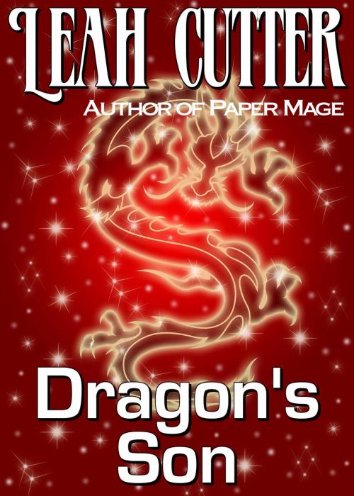 Cover of the book Dragon's Son by Leah Cutter, Knotted Road Press