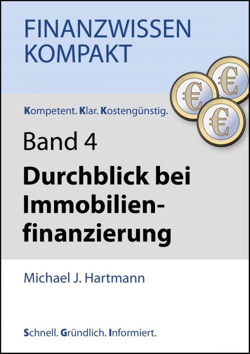 Cover of the book Durchblick bei Immobilienfinanzierung by Michael J. Hartmann, Michael J. Hartmann