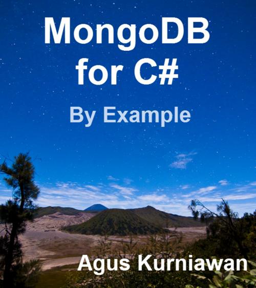 Cover of the book MongoDB for C# by Example by Agus Kurniawan, PE Press