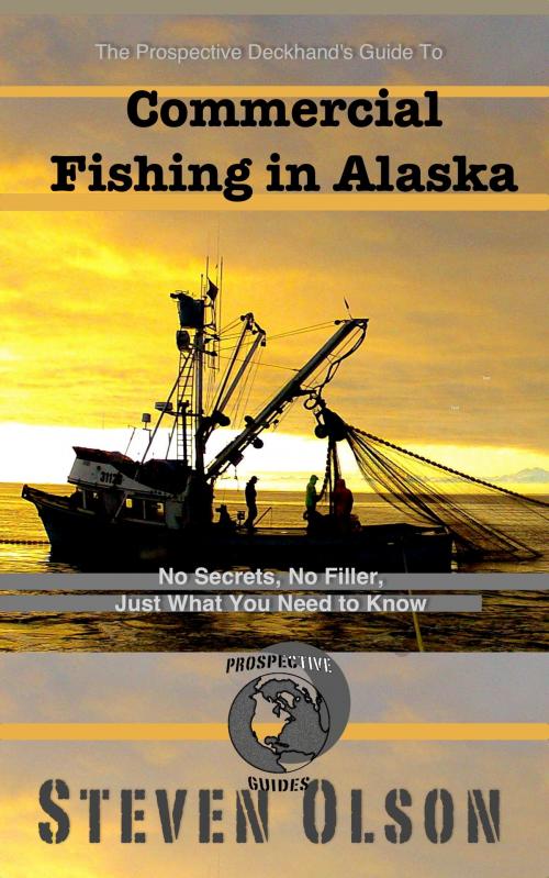 Cover of the book Commercial Fishing in Alaska by Steven Olson, Prospective Guides