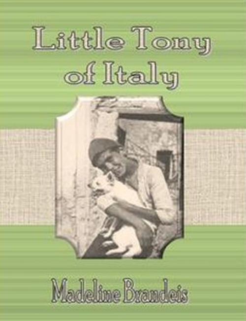 Cover of the book Little Tony of Italy by Madeline Brandeis, cbook