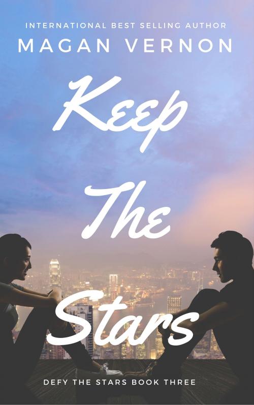 Cover of the book Keep The Stars by Magan Vernon, Beautifully Broken Books