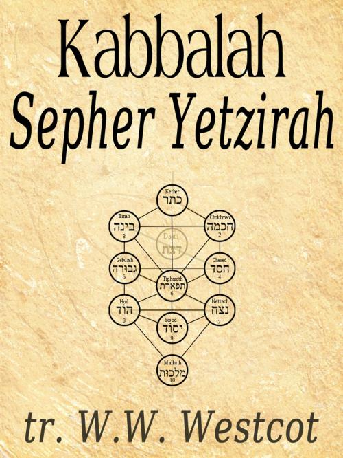Cover of the book Kabbalah Sepher Yetzirah by W.W. Westcot, AppsPublisher
