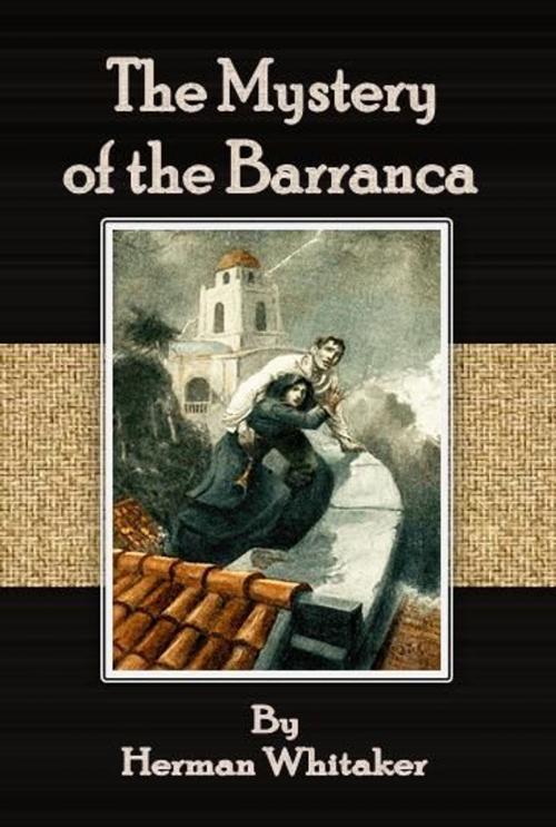Cover of the book The Mystery of the Barranca by Herman Whitaker, cbook