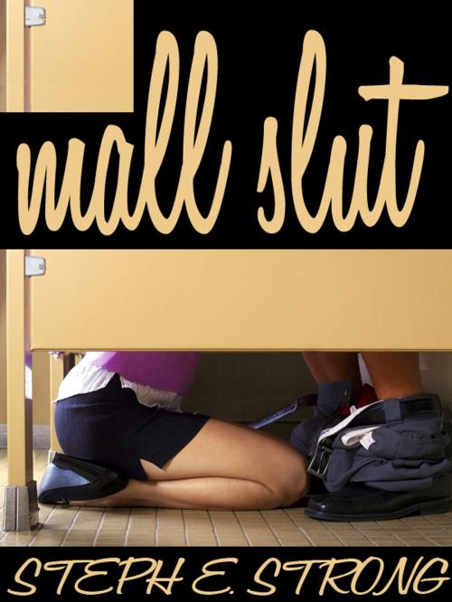 Cover of the book Mall Slut by Steph E. Strong, SmutHouse