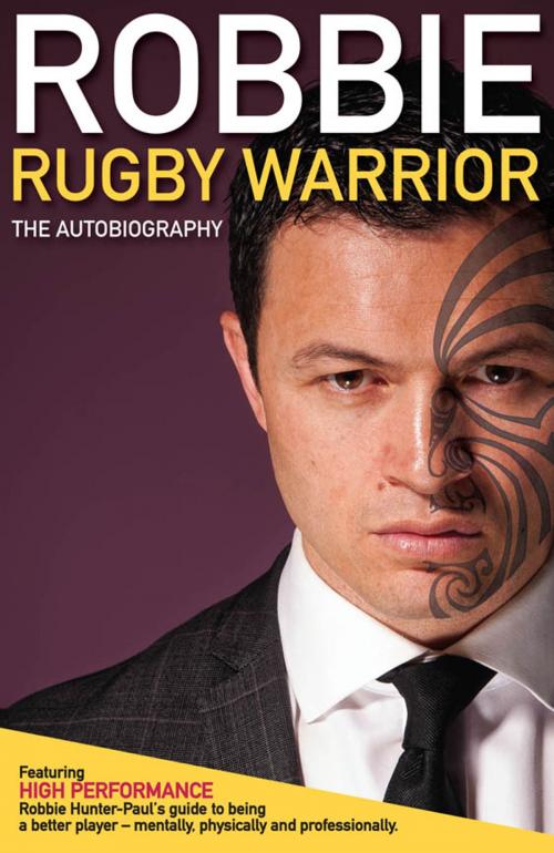 Cover of the book Robbie - Rugby Warrior by Robbie Hunter-Paul, Great Northern Books