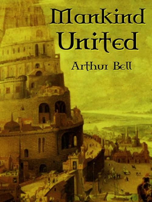 Cover of the book Mankind United by Arthur Bell, AppsPublisher