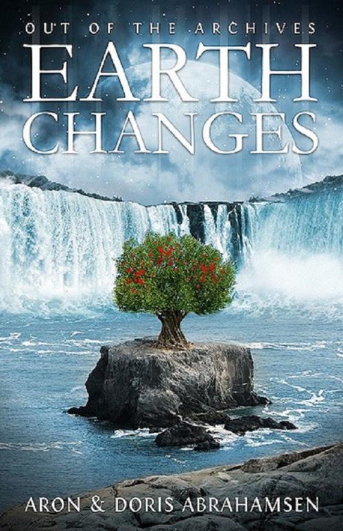 Cover of the book Earth Changes by Aron and Doris Abrahamsen, Ozark Mountain Publishing, Inc.
