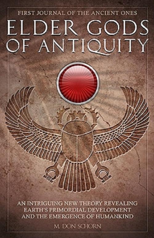 Cover of the book ELDER GODS OF ANTIQUITY by M. Don Schorn, Ozark Mountain Publishing, Inc.