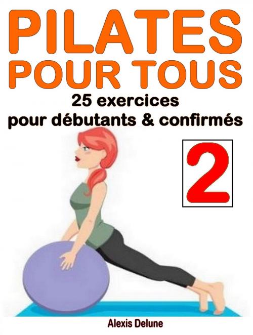 Cover of the book Pilates pour tous by Alexis Delune, Editions Eslaria