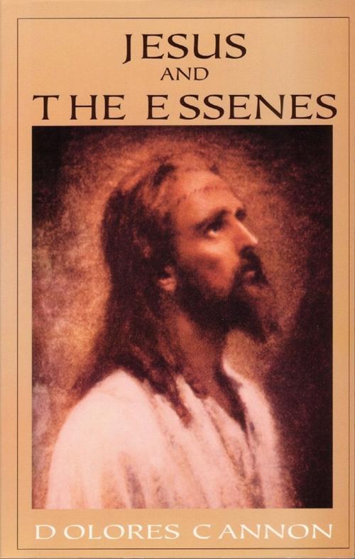 Cover of the book Jesus and the Essenes by Dolores Cannon, Ozark Mountain Publishing, Inc.