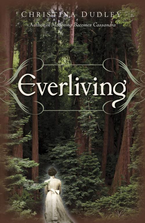 Cover of the book Everliving by Christina Dudley, BellaVita Press