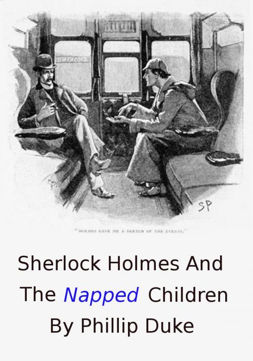 Cover of the book Sherlock Holmes and the Napped Children by Phillip Duke, Phillip Duke Ph.D.